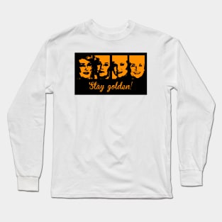 Stay Golden Long Sleeve T-Shirt